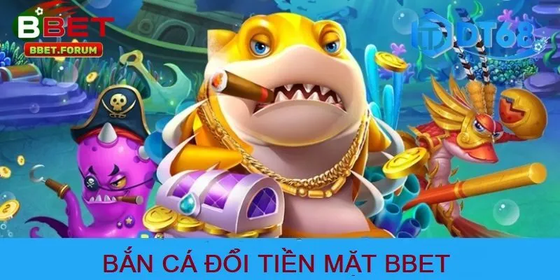 Bắn Cá Đổi Tiền Mặt BBET là hình thức giải trí trực tuyến nơi người chơi được hóa thân thành những tay thợ săn cá tài ba, dùng đạn để tiêu diệt các loài cá và nhận điểm thưởng
