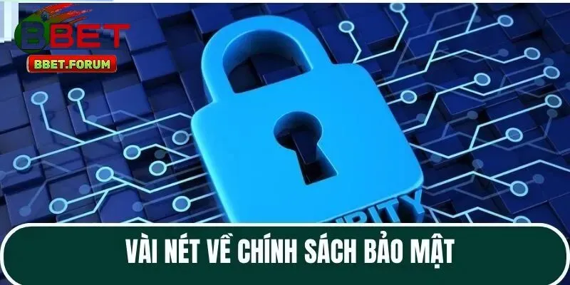 Đôi nét về chính sách bảo mật của BBET