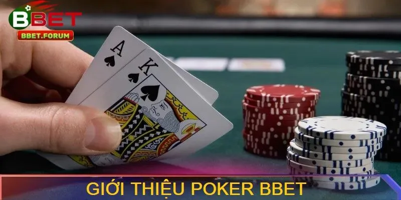 Giới thiệu về Poker BBET