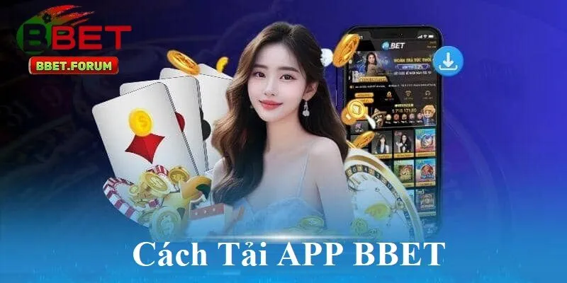 Hướng dẫn tải app BBET chi tiết