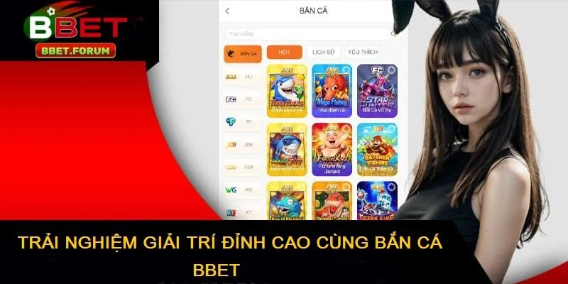 Trải nghiệm giải trí đỉnh cao cùng bắn cá BBET