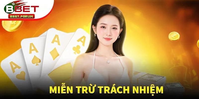 Trường hợp miễn trừ trách nhiệm BBET